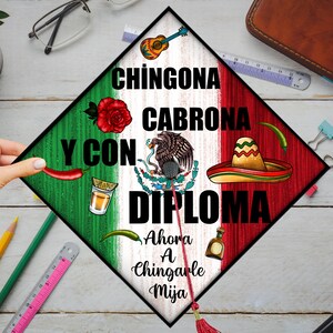 Mexican Senior Graduation Cap Png,Graduation Hat Png,Mexico Flag Senior Png,Diy Vinyl Graduation Cap ,Chingona Cabrona y Con diploma,Diploma image 2