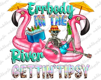 Errbody In The River Gettin Tipsy Png, Sublimation Summer Skeleton River Skeleton, Drink Sipping, Floating Drinking Errbody, Summer Vibes