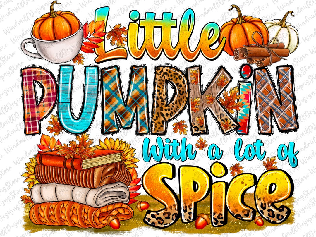 Little Pumpkin Spice Fall PNG Sublimation Design (digital Download) - Etsy