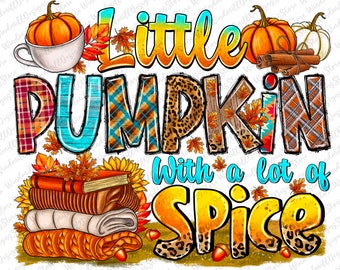 Little Pumpkin Spice Herbst PNG Sublimationsdesign (Digitaler Download)