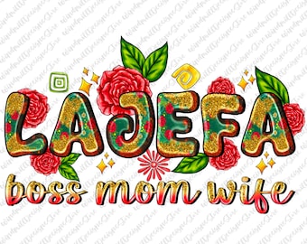 La Jefa Boss Mom Wife Png,La Jefa PNG,Boss Babe Design,Mexican Style Clipart,Jefa Life Digital Download,Latina Mom Shirt PNG