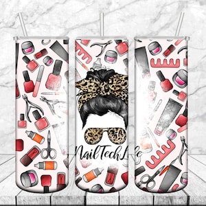 Nail Tech Life Tumbler Sublimation Design Download,Nail Tech Life 20oz Skinny Tumbler Design PNG,Nail Tech Tumbler Wrap PNG, Nail Tech Png