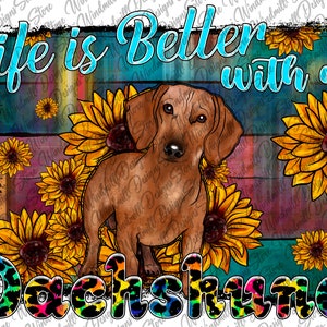 Life Is Better With A Dachshund PNG, Leopard Png, Floral Clipart, Dog Mom PNG, Dachshund Png, Sublimation Design,Instant Download,Dachshund