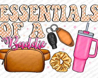 Essentials of a baddie PNG, Digital Download png sublimation,Trendy png, Retro sublimation,Trendy Sublimation,sublimate designs download