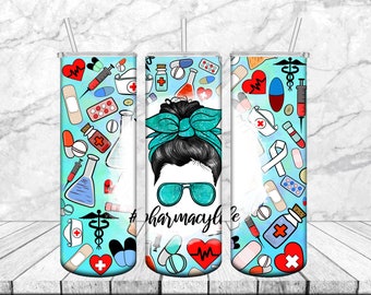 Pharmacy Life 20oz Skinny Tumbler,Mom Messy Bun Tapered & Straight Tumbler,Sublimation PNG,Pharmacist Gift,Medical Drug DealerTumbler PNG
