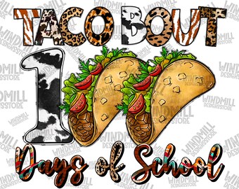 Taco Bout 100 Days Of School Png,Teacher Png, 100th Day of Digital File,100th Day Of School Taco ,Sublimation Design,Digital Download, Taco
