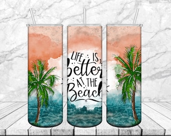 20oz Skinny Tumbler Life is Better at the Beach PNG Sublimation Designs, Beach Summer Tumbler Wrap Png Digital Download, Beach Tumbler