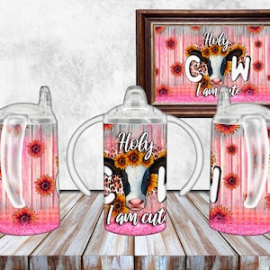 Holy Cow I&#39;m Cute Sippy Cup Sublimation Design, 12oz sublimation, 12oz sippy cup, Cow Sippy Cup Design - PNG Digital Download, Cow Kids Cup