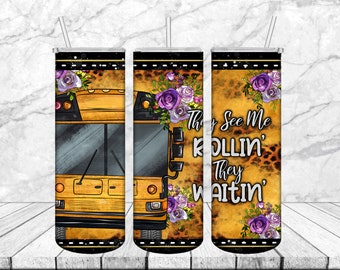 De ser mig rulla, de väntar, skolbuss, skolbuss - 20oz rak tumbler designmall för sublimering - PNG digital nedladdning