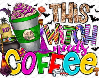 This Witch Needs Coffee PNG , Spooky Vibes Coffee Cups Png, Halloween coffee cups png sublimation design, Digital download