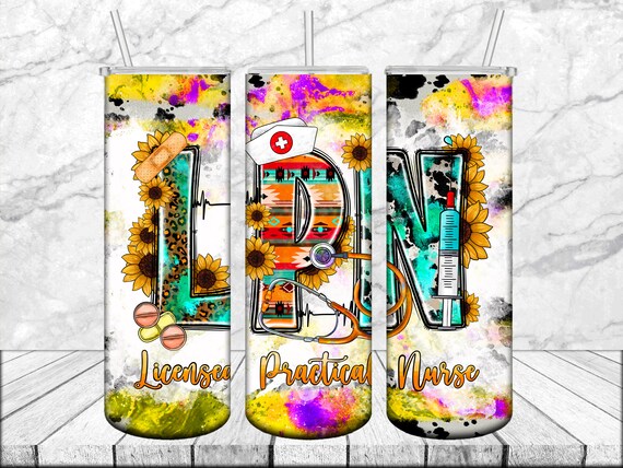 LPN Licensed Practical Nurse Tumbler Png, LPN Nurse Tumbler Png,Sunflowers Nurse Tumbler Png, Nurse Tumbler Png Downloads,Licensed Practical
