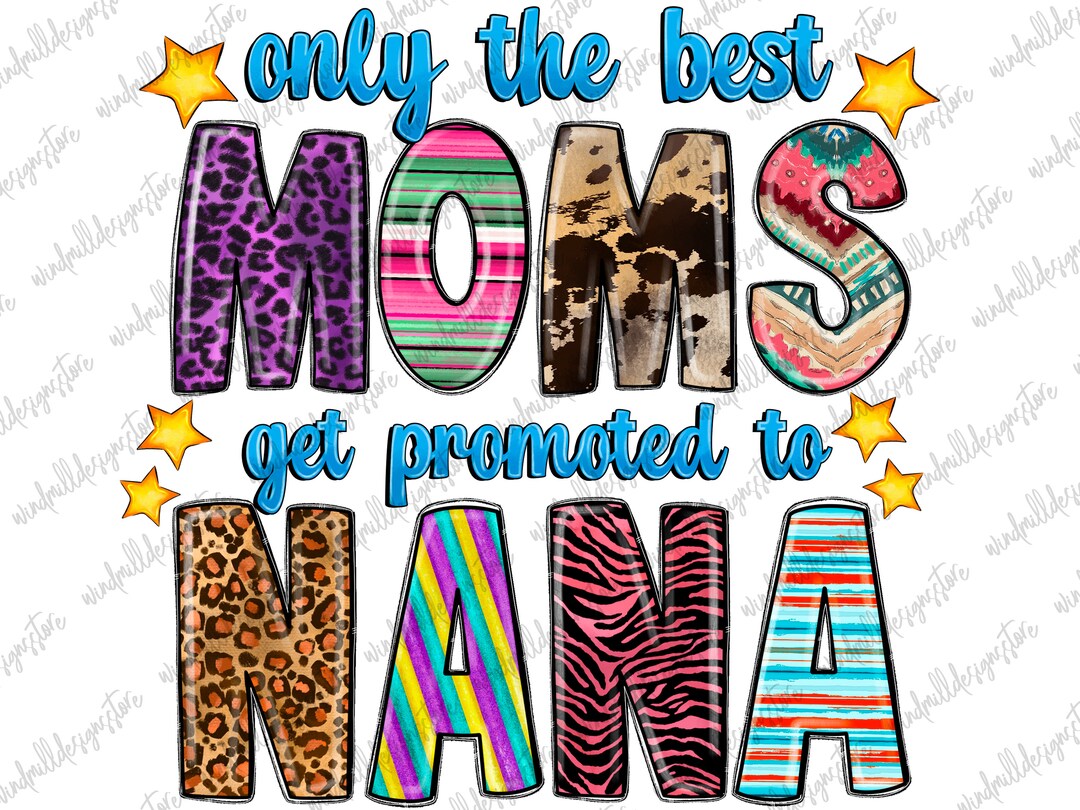 Vintage Nana Png Only the Best Moms Get Promoted to Nanny - Etsy