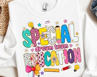 Special Education PNG,Dream Team Teacher Png,Special Ed Teacher Sublimation,Teacher Team Shirt PNG,Colorful Education PNG,Back to School Png