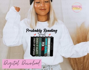 Probably Reading Smut, Smut Books, Smut PNG, Dark Romance, Reading, Book PNGS, Spicy Books, Spicy, STFUATTDLAGG, I Like My Books Spicy