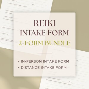 May include: A Reiki intake form 2-form bundle featuring a central beige overlay with dark brown and olive green text. The text reads Reiki Intake Form 2-Form Bundle, In-Person Intake Form, and Distance Intake Form, with two white paper forms visible.