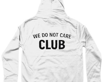 We Do Not Care Club Hoodie