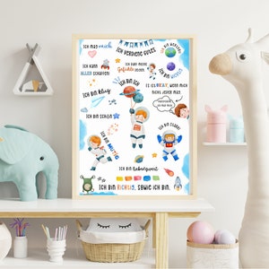 May include: A colorful poster with a space theme features a boy astronaut in a blue spacesuit. The poster includes the text "Ich mag mich", "Ich kann alles schaffen", "Ich bin klug", "Ich bin sch&ouml;n", "Ich bin mutig", "Ich verdiene Gutes", "Ich bin wichtig", "Es ist okay, wenn mich nicht jeder mag", "Ich bin stark", "Ich bin liebenswert", "Ich bin richtig, sowie ich bin".