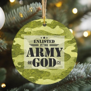 Enlisted In The Army Of God Ceramic Christmas Ornament