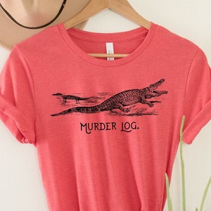 Alligator Lustig Name Murder Log Bella+Leinwand Unisex Jersey Kurzarm T-Shirt | Die Nichts Farm