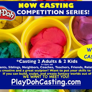 May include: A promotional image for a Play-Doh competition series. The image features yellow containers filled with colorful Play-Doh in yellow, green, red, and purple. Text includes "NOW CASTING" and "WIN CASH!!!" with details about the competition.