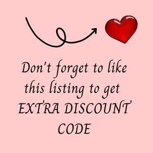 May include: Pink background with a black arrow pointing to a red heart. Text reads: "Don't forget to like this listing to get EXTRA DISCOUNT CODE"