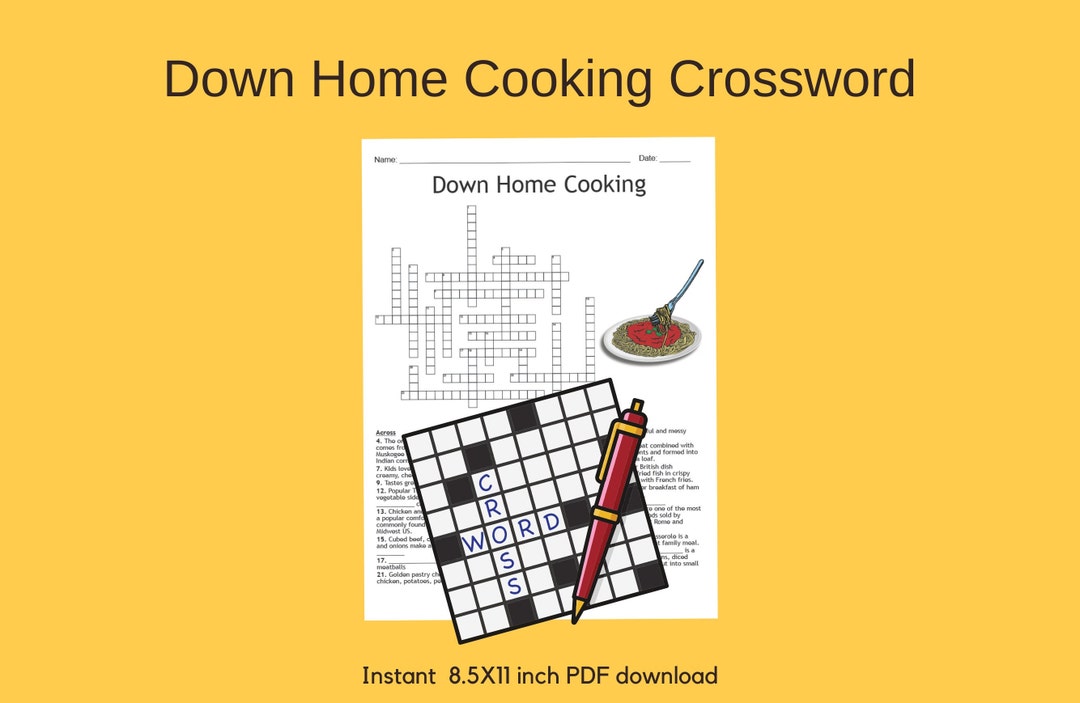 Down Home Cooking Crossword Puzzle the Foods We Love to Eat, Cook, and