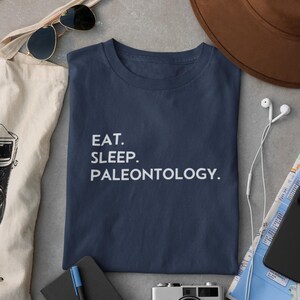 Paleontology T-Shirt Eat Sleep Paleontology Shirt Dinosaur Fossil Tee Science Gift Shirt Archeology Shirt Dino Bones Paleontologist Gift