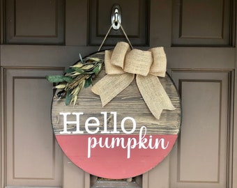 Hello Pumpkin Fall Sign, Personalized Front Door Sign, Wooden Round Sign, Fall Home Decor, Wall Decor, Entryway Sign, Autumn Decor