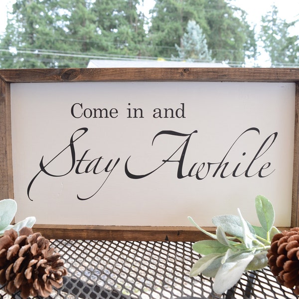 Come in and Stay Awhile, Farmhouse Sign, Entryway Decor, Framed Sign, Wall Decor, Table Top Sign,