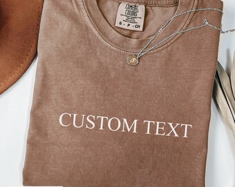 Comfort Colors Custom Text Shirt, Personalized Oversized Tee