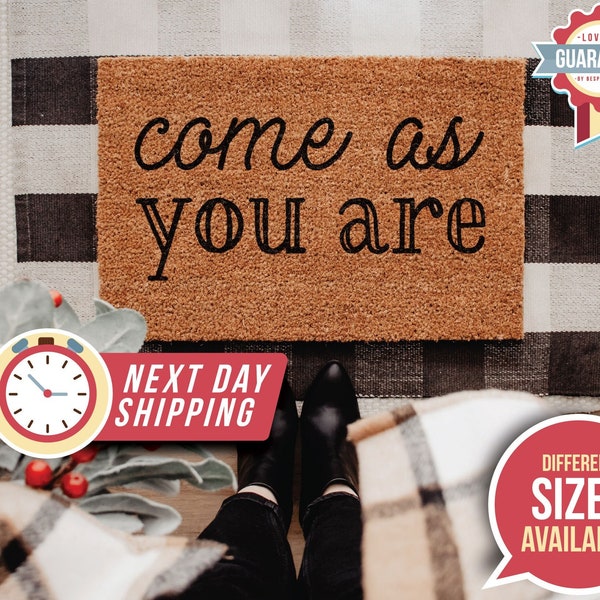 Come As You Are Doormat, Custom Doormat, Cute Welcome Mat, Closing Gift, Front Porch Decor, Welcome Mat, Housewarming Gift, Home Gift