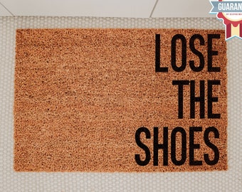 Lose The Shoes Doormat, Funny Welcome Mat, No Shoes Doormat, Shoes Off Doormat, Funny Doormat, Custom Door Mat, Housewarming Gift, Doormats