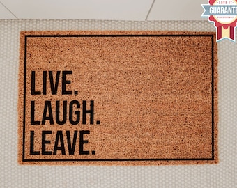 Live Laugh Leave Doormat, Funny Welcome Mat, New Home Gift