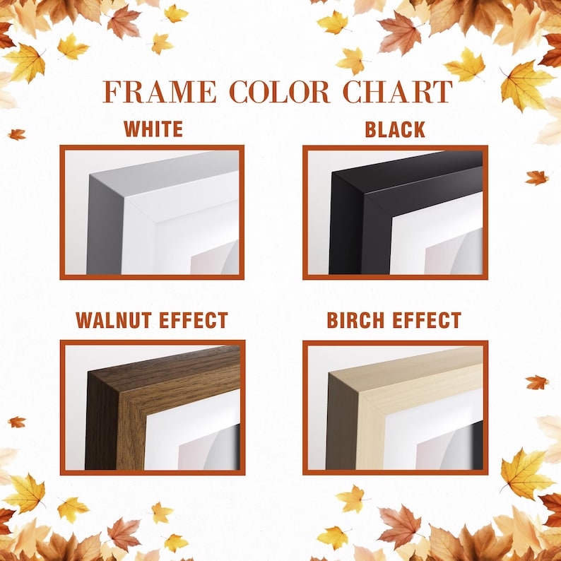 May include: A frame colour chart displaying four frame options: white, black, walnut effect, and birch effect. Each frame sample is shown in a corner view, highlighting the colour and texture. The text "FRAME COLOR CHART" is at the top.
