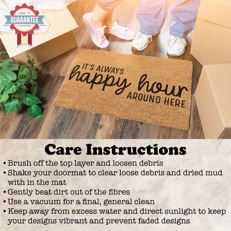 May include: A brown coir doormat with the text "It's always happy hour around here" in black lettering. Care instructions are listed below the mat.