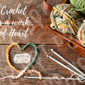 Sublimation Print - Crochet is a work of Heart