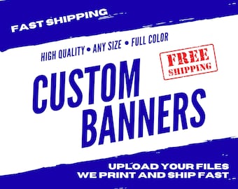 Custom BANNERS | SUPER QUICK Turn Around | Free Shipping | Full Color | Events & Business 13oz Vinyl Custom Sizes Available