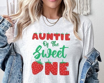 Auntie Of The Sweet One, Favorite Aunt Shirt, Aunt Gift from Niece, Cool Aunt Shirt, Strawberry Shirt, Strawberry Top, Strawberry Tshirt