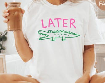 Camiseta divertida con estampado de cocodrilo, camiseta Comfort Colors, camiseta con estampado de cocodrilo adorable, camiseta con frase divertida, camiseta de estilo casual, regalo para ella.