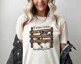 It's Fine I'm Fine Everything's Fine - Mom life Shirt, Gift Shirt for Mom, Mommy Shirt, Funny Sarcastic Shirt, Cow Shirt, Animal Shirt