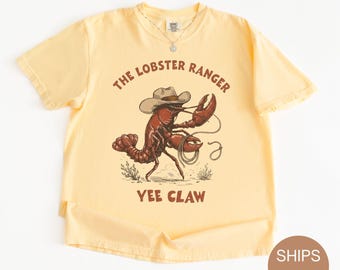 Camiseta divertida de vaquero con langosta "Lobster Ranger Yee Claw", camiseta gráfica del oeste, camiseta de humor campestre, camiseta de mariscos cajún, camisetas Comfort Colors.