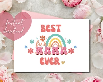 Best Fur Mama Ever Card | Printable Mother's Day Card | Dog Mom Card | Cat Mom | Mother's Day Card from Dog | Mother's Day Card from Cat |