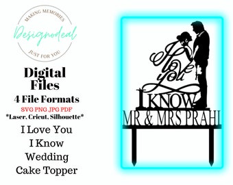 I Love You I Know Cake Topper | I Love You I Know| Cake Topper | Personalized Topper | Name Wedding Cake Topper | Anniversary | Digital File