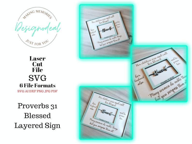 May include: A layered wooden sign with a light blue background and white text. The sign features the text "Her children arise and call her blessed" and "Proverbs 31:25-28" with a smaller frame inside that says "Blessed".