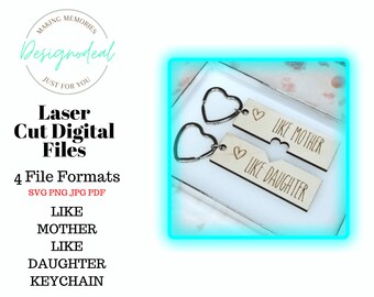 Like Mother Like Daughter Keychain Digital Files - Laser SVG Files - Glowforge Files - Files for Set of 2 Keychains - Mothers Day Files