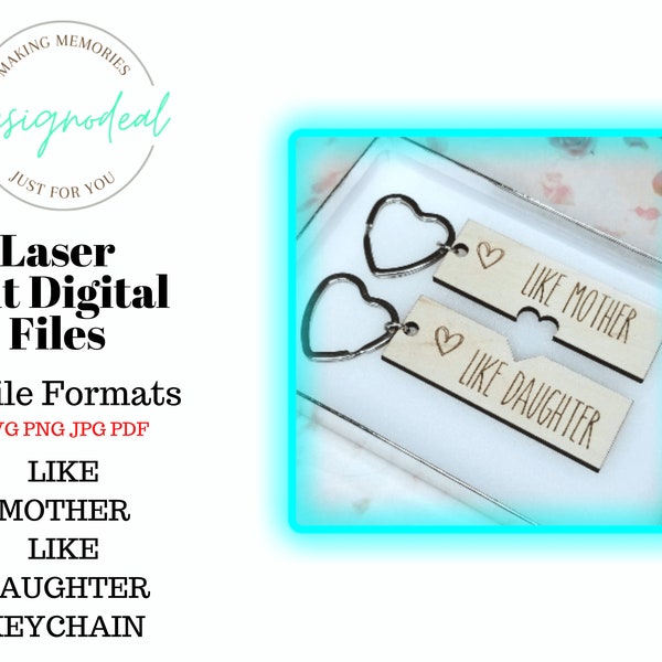 Like Mother Like Daughter Keychain Digital Files - Laser SVG Files - Glowforge Files - Files for Set of 2 Keychains - Mothers Day Files