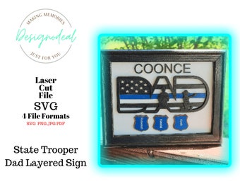 State Trooper Dad Sign Laser Files - Blue Line Policeman SVG - First Responder Glowforge Files - Gift for Dad Digital - Father's Day Gifts