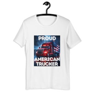 Proud American Trucker Shirt, Trucker Shirt, Trucking Shirt, Truck Driver Shirt, Gift for Him, Custom Shirt