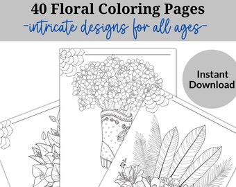 40 Floral Coloring Pages Bundle, Beautiful Flowers Coloring Book, Flower Coloring Sheets, Adult Flower Coloring Pages, Instant Download