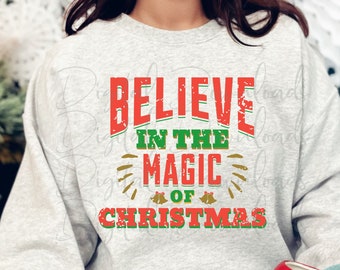 Believe In Christmas Magic PNG, Festive Holiday Design (Digital Download)